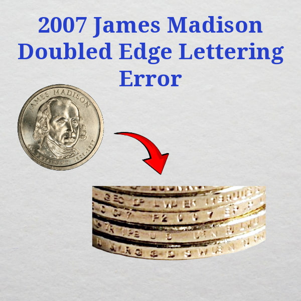 2007 James Madison Doubled Edge Lettering Error coin