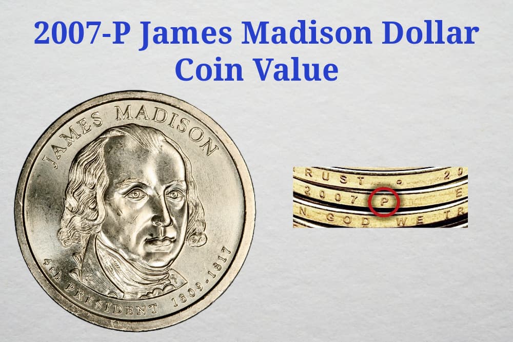 2007-P James Madison Dollar Coin Value, worth